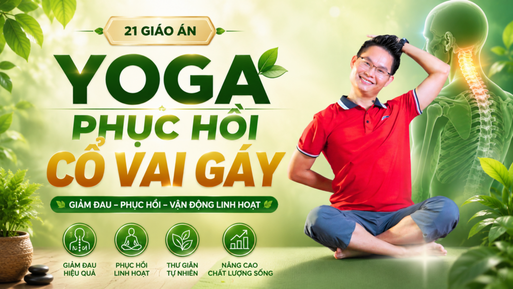 21 Ngày Yoga Phục Hồi Cổ Vai Gáy