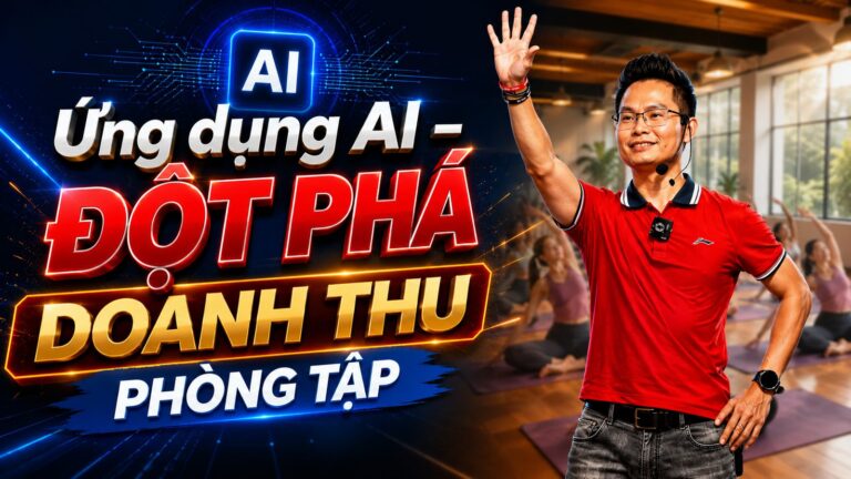 Workshop Ứng dụng AI Đột phá doanh thu phòng tập cùng Đặng Kim Ba